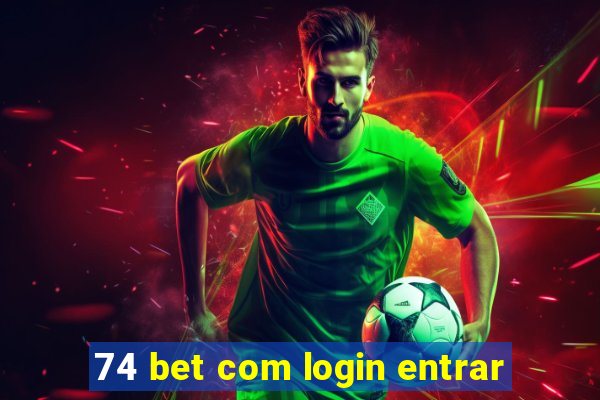 74 bet com login entrar